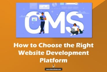 How to Choose the Right Website Development Platform