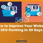 How to Improve Your Website SEO Ranking in 30 Days