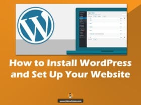 How to Install WordPress and Set Up Your Website Easily