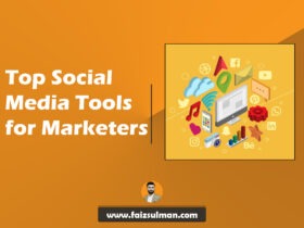 Top Social Media Tools for Marketers by faiz sulman