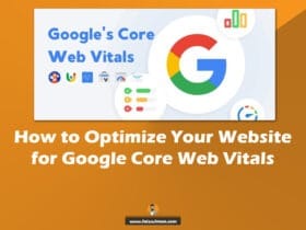 How to Optimize Your Website for Google Core Web Vitals