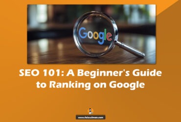 SEO 101 A Beginner's Guide to Ranking on Google