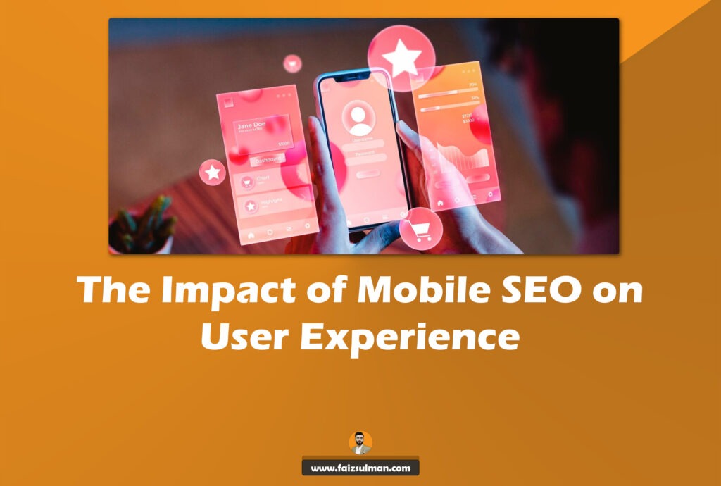 The Impact of Mobile SEO on User Experience