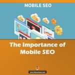 The Importance of Mobile SEO