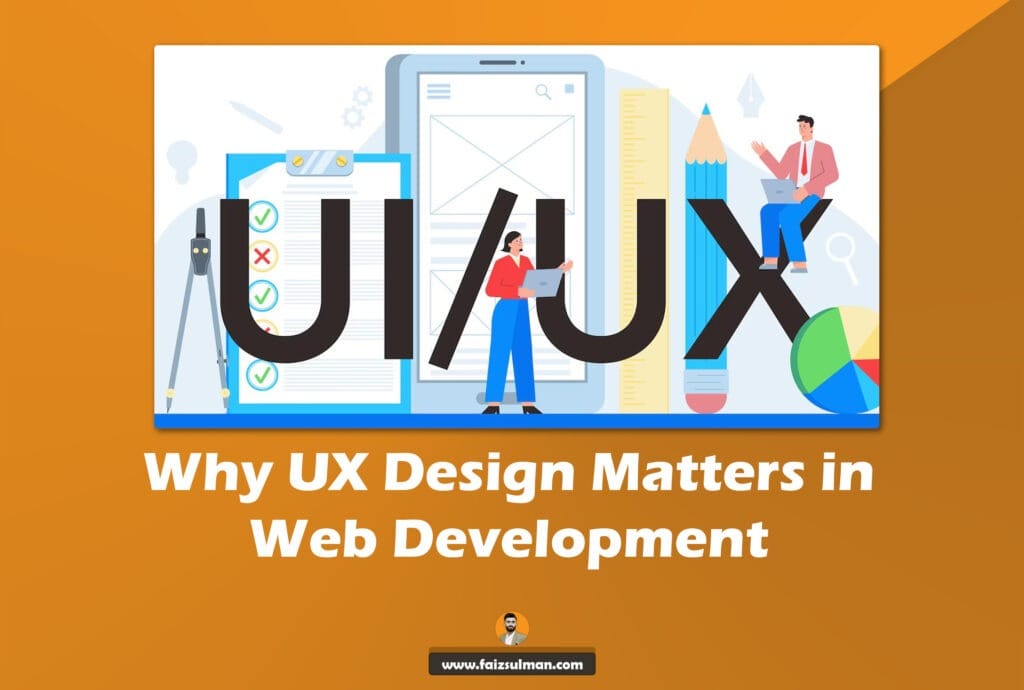 Why UX Design Matters in Web Development